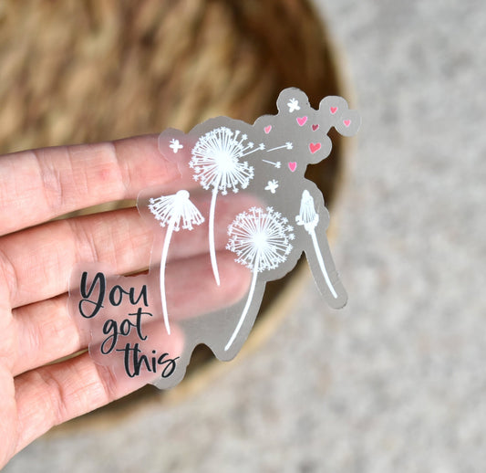 You got this clear sticker - Eliza Anderson ArtEliza Anderson Art